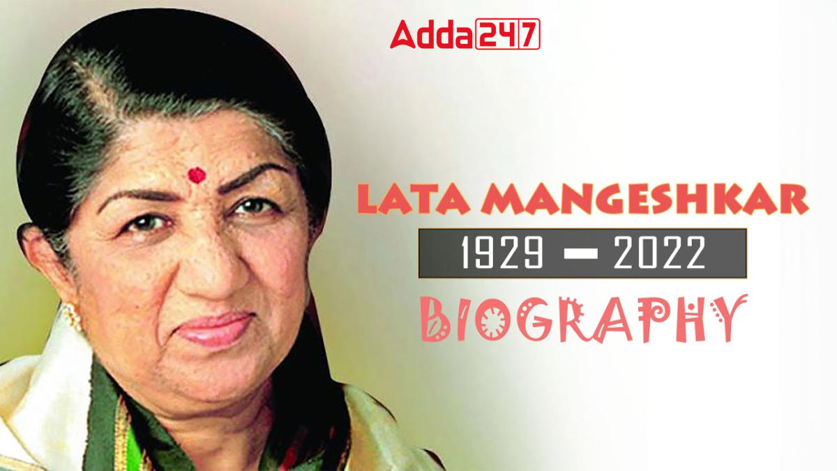 Lata Mangeshkar Biography: Early Life, Career, Songs and Awards