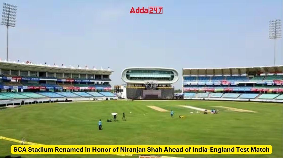 SCA Stadium Renamed in Honor of Niranjan Shah Ahead of India-England Test Match