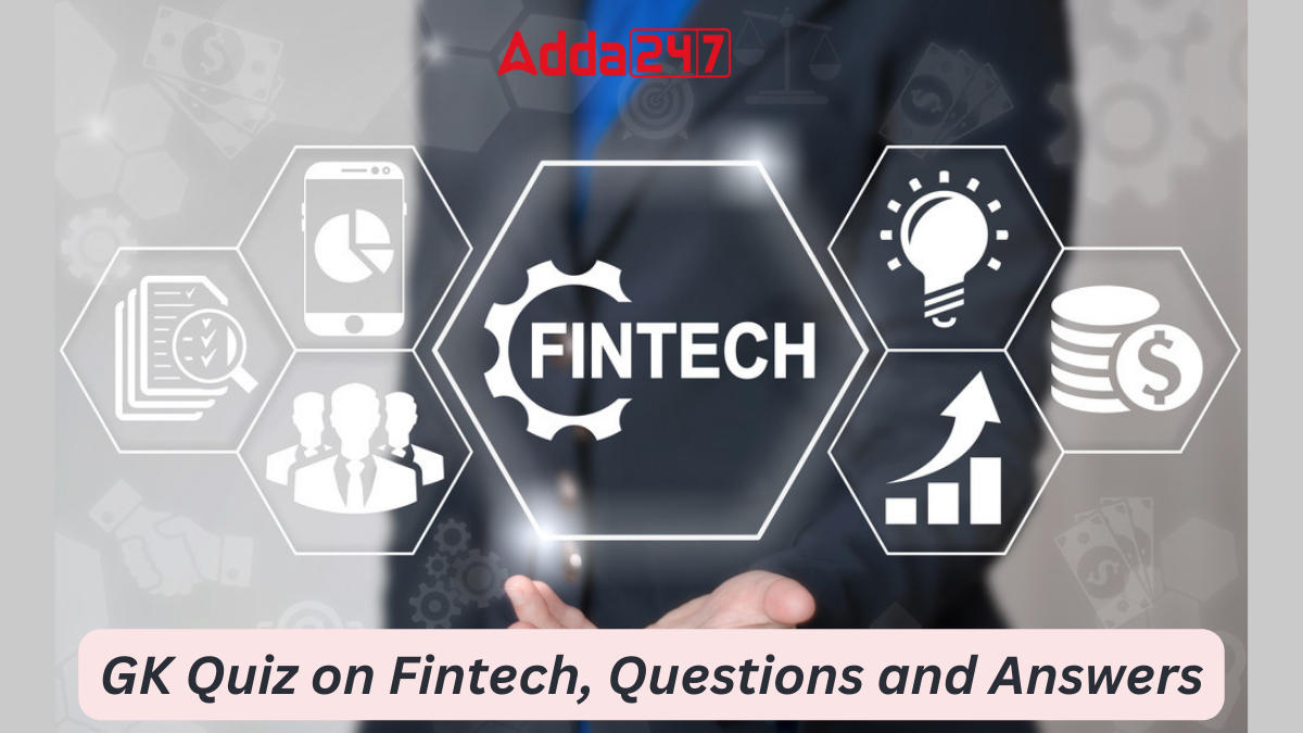 GK Quiz on Fintech, Questions and Answers