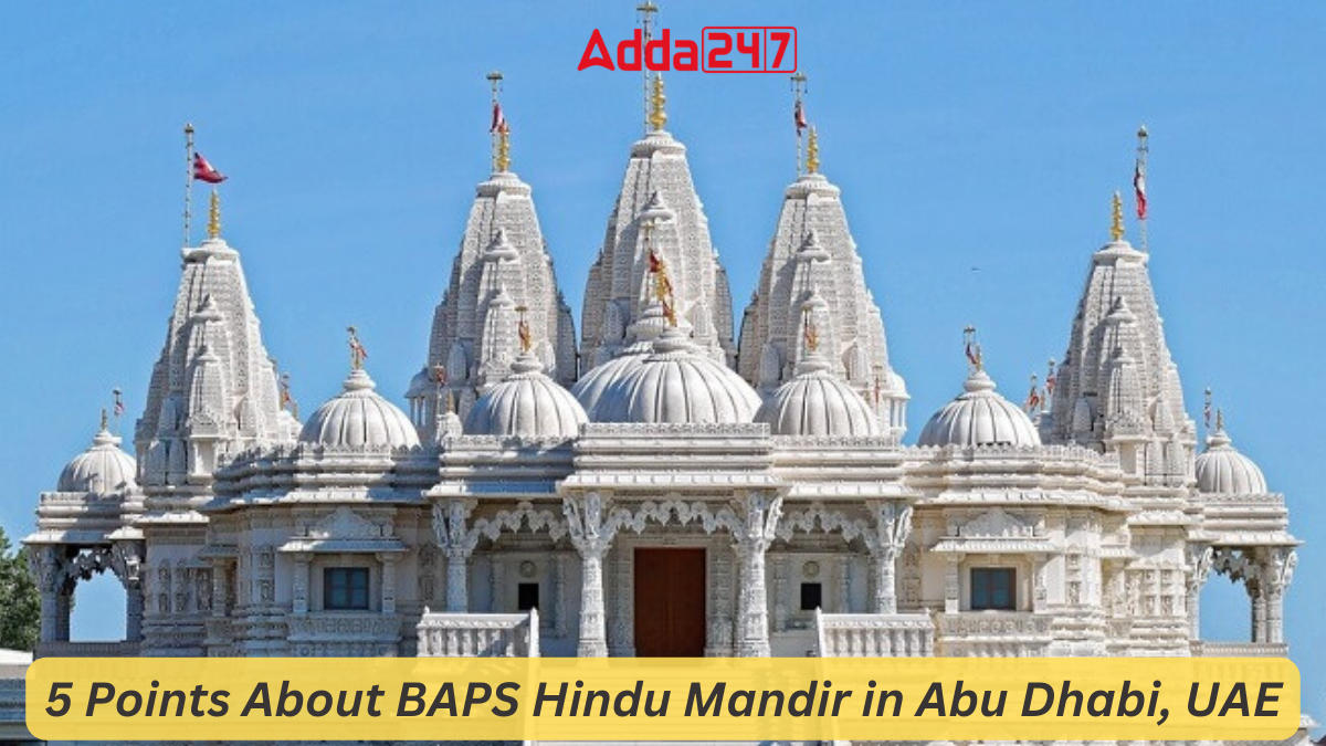 5 Points About BAPS Hindu Mandir in Abu Dhabi, UAE