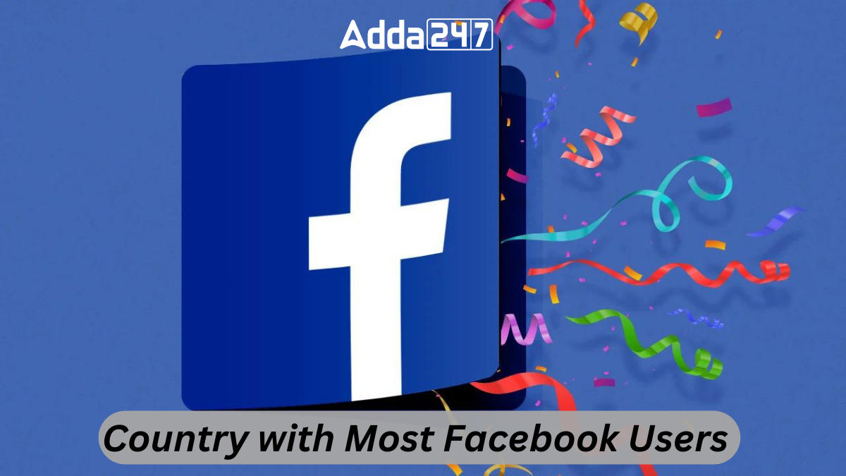 Country with Most Facebook Users