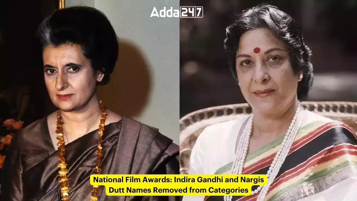 National Film Awards: Indira Gandhi and Nargis Dutt Names Removed from Categories