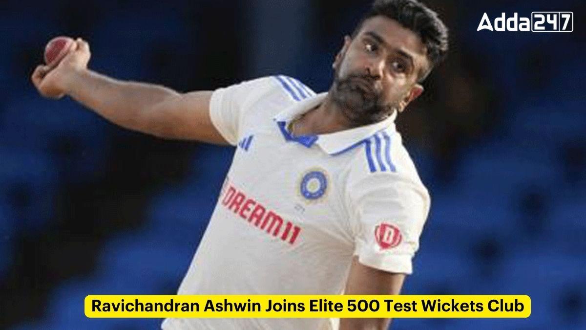 Ravichandran Ashwin Joins Elite 500 Test Wickets Club