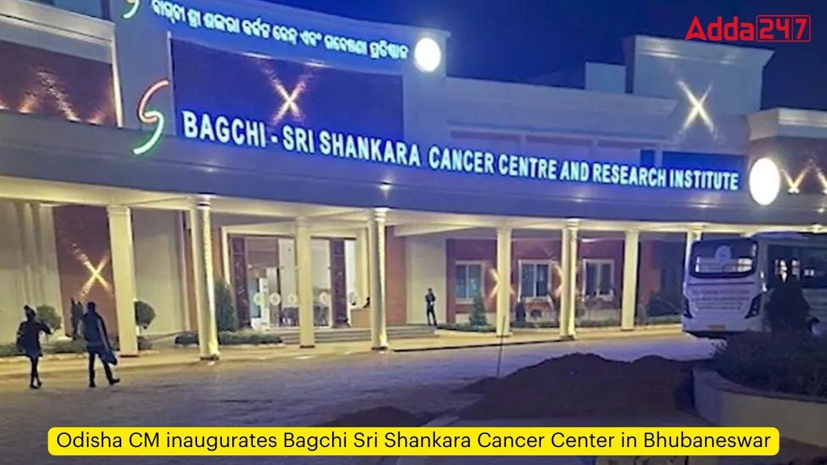 Odisha CM inaugurates Bagchi Sri Shankara Cancer Center in Bhubaneswar