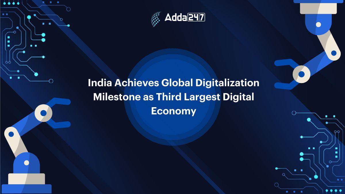 India Achieves Global Digitalization Milestone as Third Largest Digital Economy