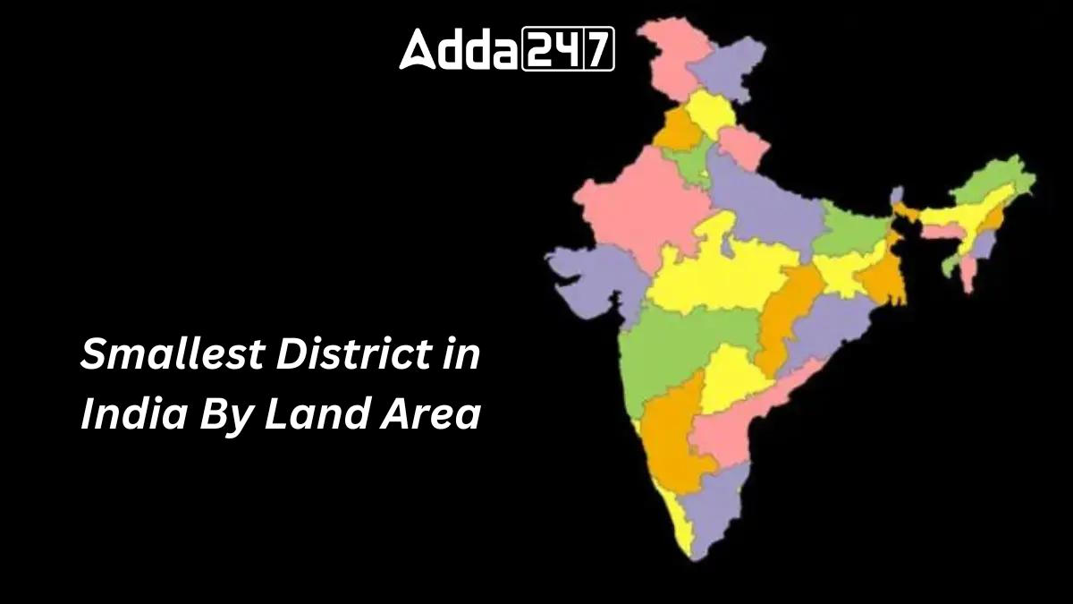 Smallest District in India By Land Area