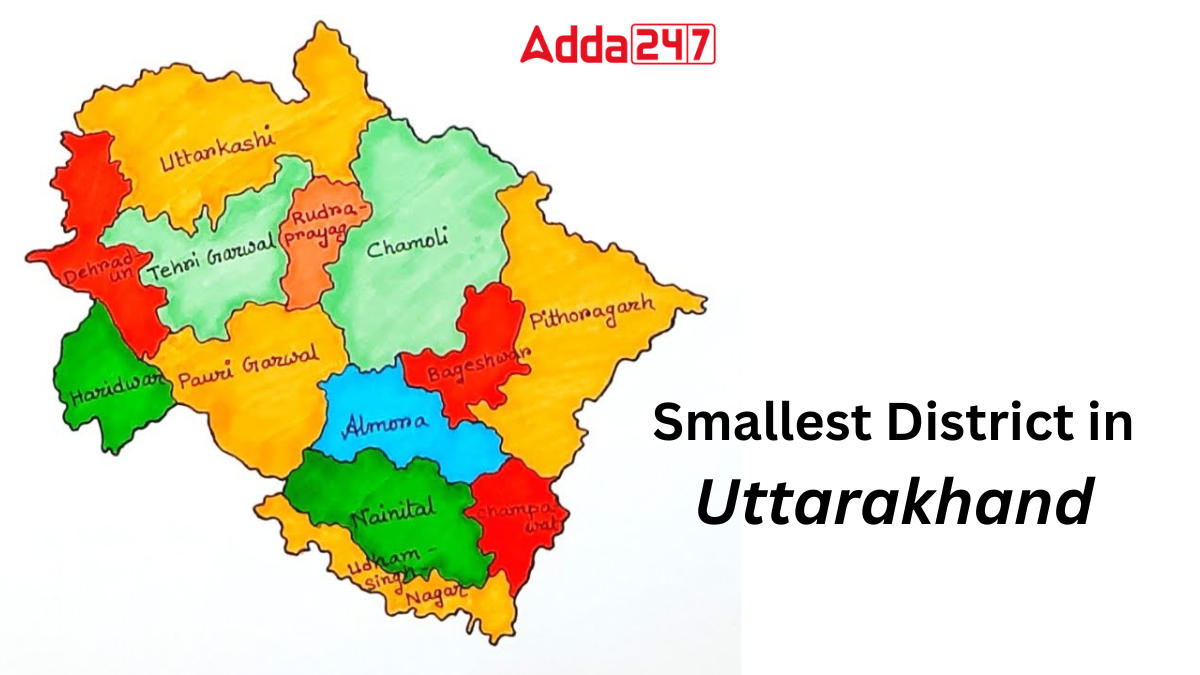 Smallest District in Uttarakhand