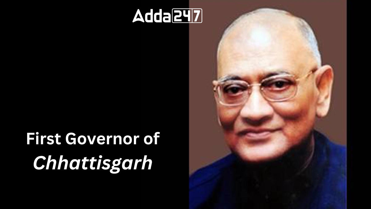 First Governor of Chhattisgarh