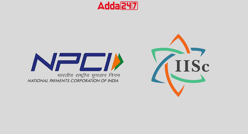 NPCI and IISc Partner for Deep Tech Research