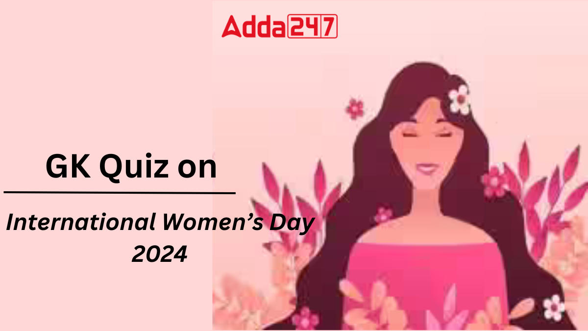 GK Quiz on International Women’s Day 2024