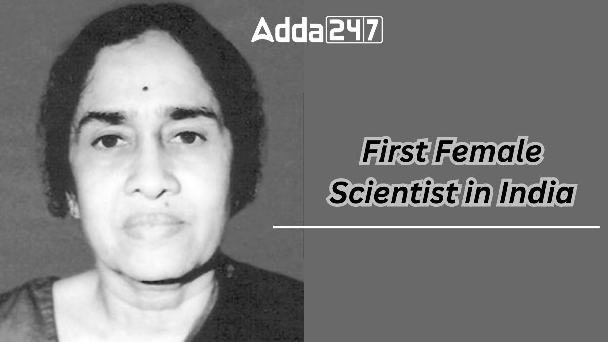 First Female Scientist in India