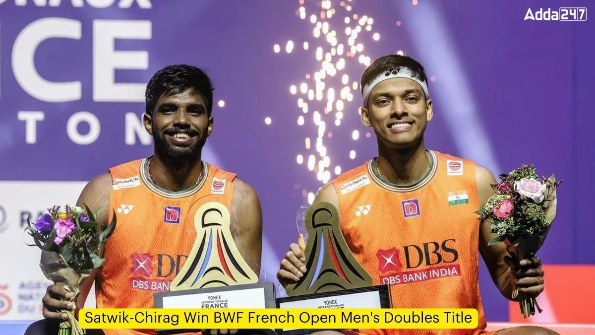 Satwik-Chirag Win BWF French Open Men's Doubles Title