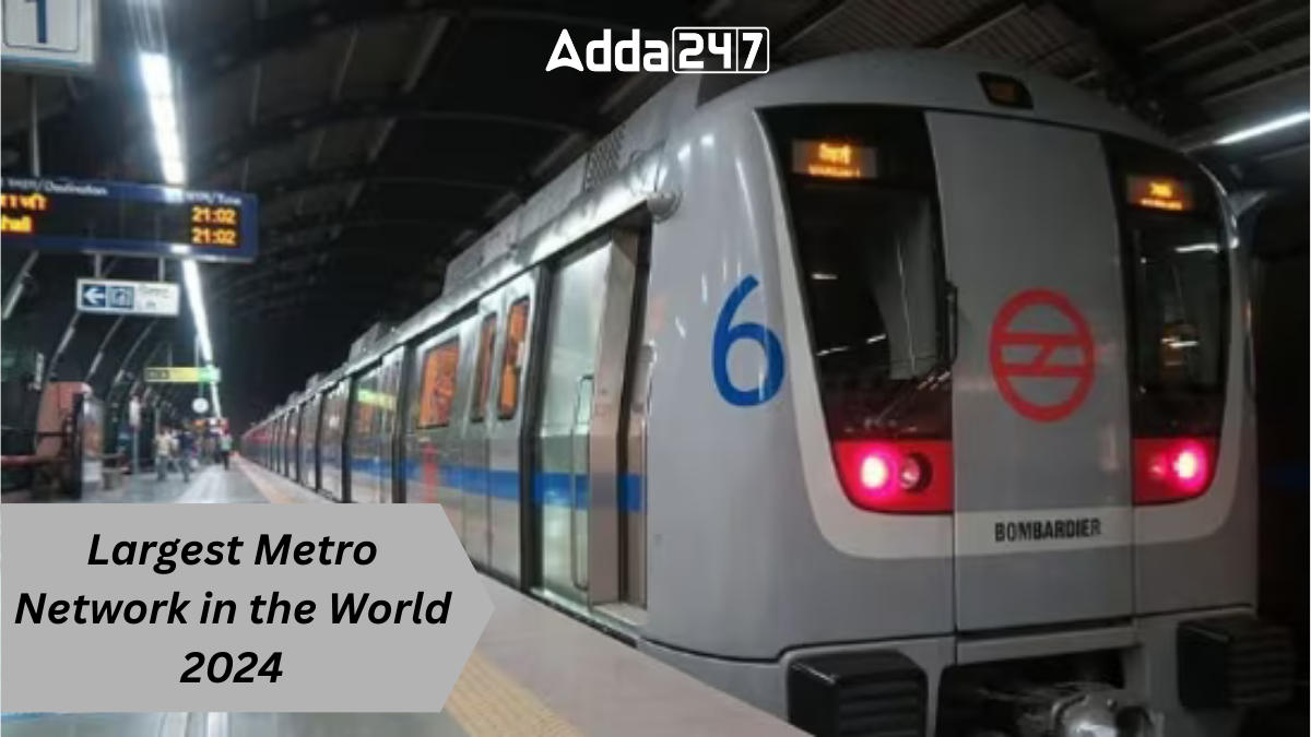 Largest Metro Network in the World 2024
