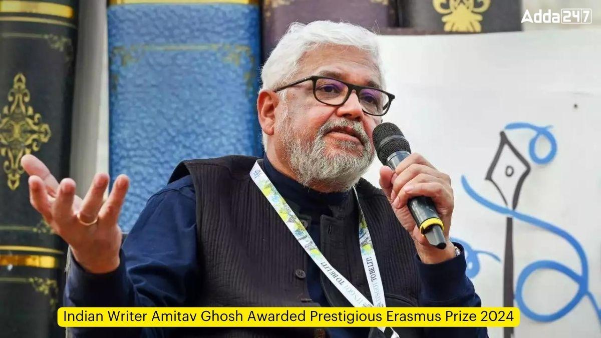 Indian Writer Amitav Ghosh Awarded Prestigious Erasmus Prize 2024