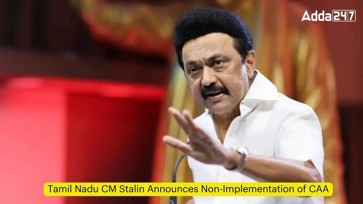 Tamil Nadu CM Stalin Announces Non-Implementation of CAA