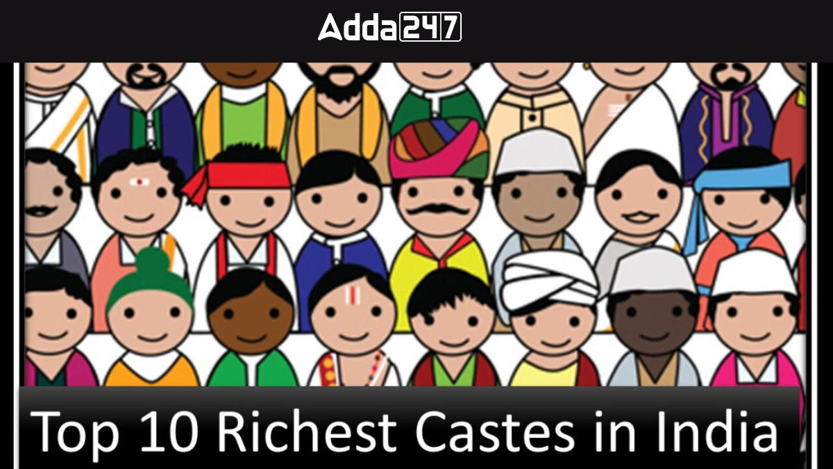 Top-10 Richest Castes in India 2024