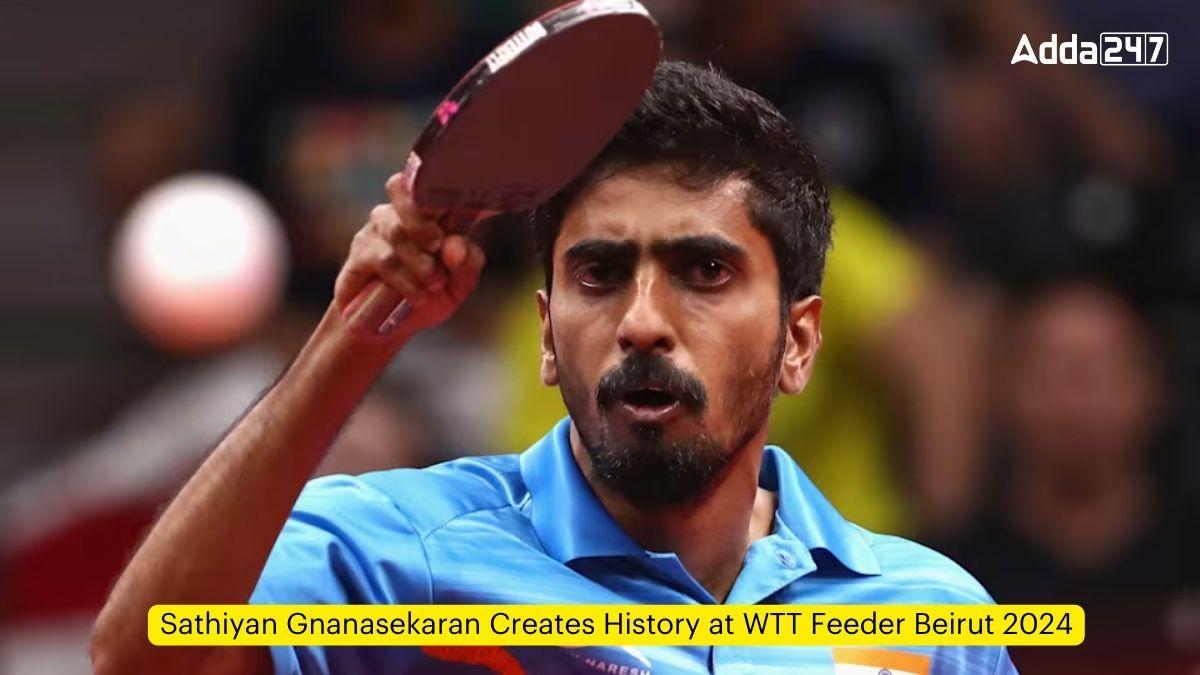 Sathiyan Gnanasekaran Creates History at WTT Feeder Beirut 2024