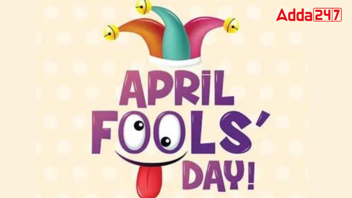 April Fool's Day 2024 Date, History, Significance, Celebrations and Wishes