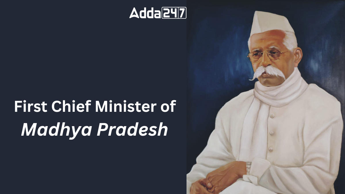First Chief Minister of Madhya Pradesh