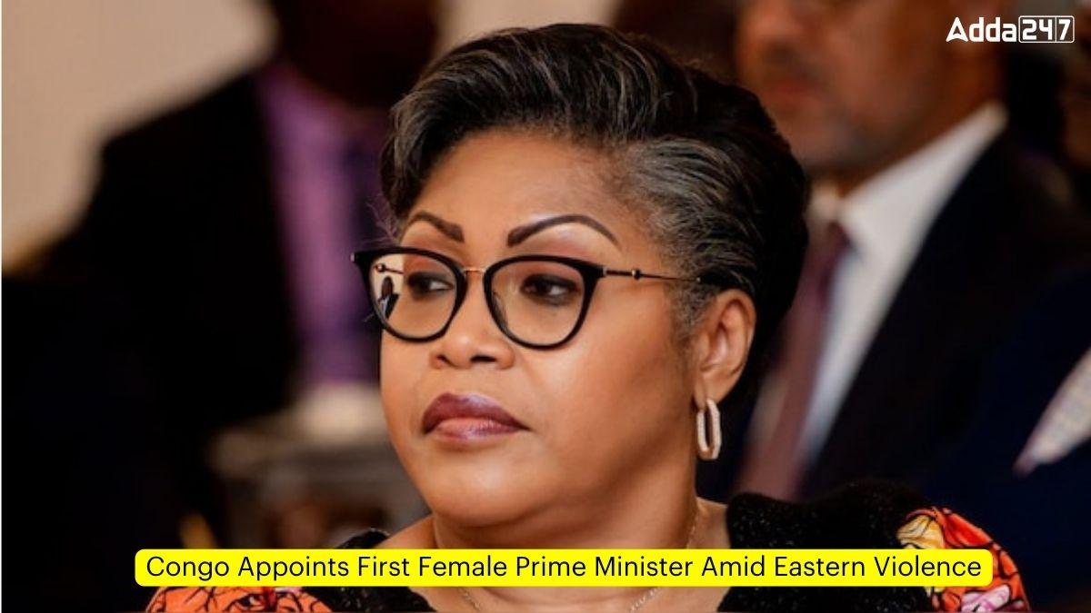 Congo Appoints First Female Prime Minister Amid Eastern Violence