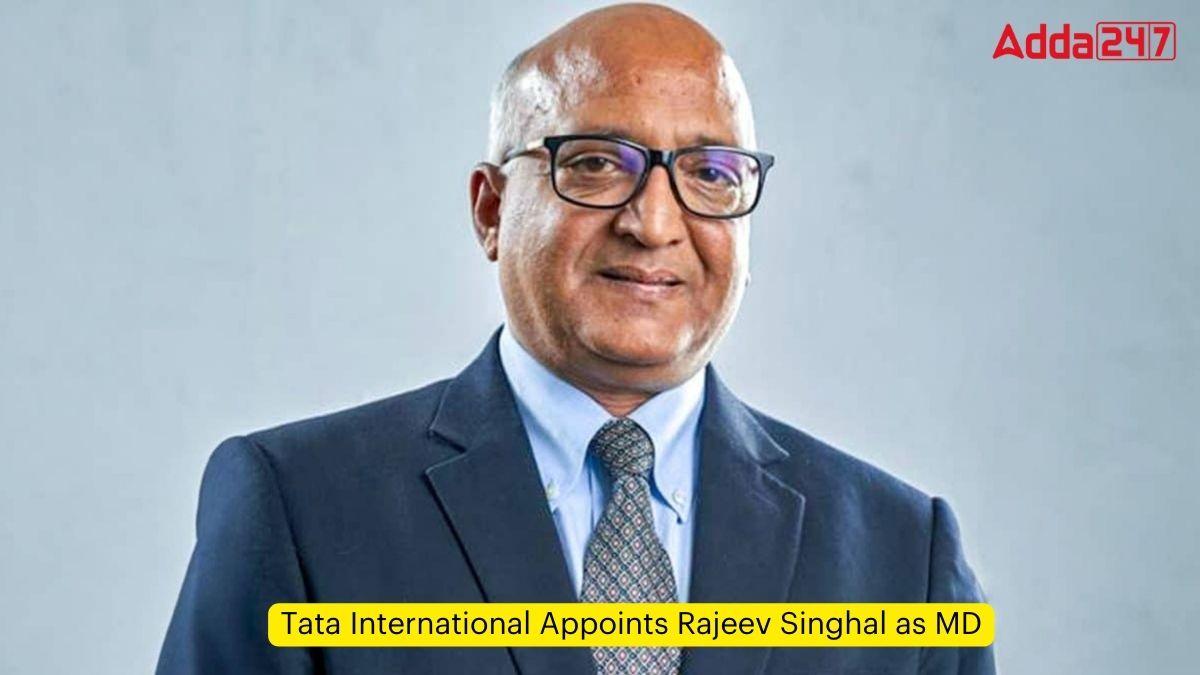 Tata International Appoints Rajeev Singhal as MD