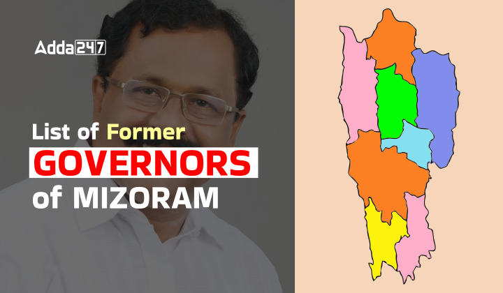 List of Former Governors of Mizoram
