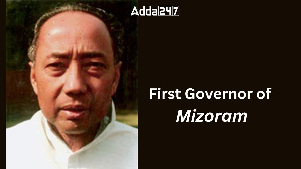 First Governor of Mizoram