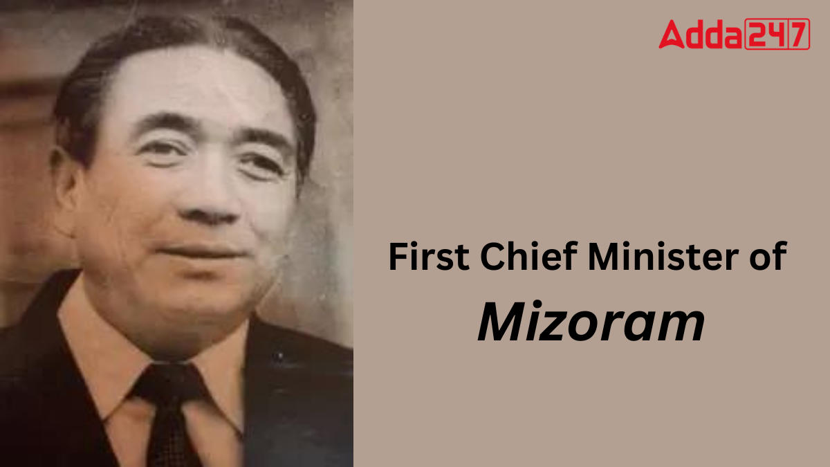 First Chief Minister of Mizoram
