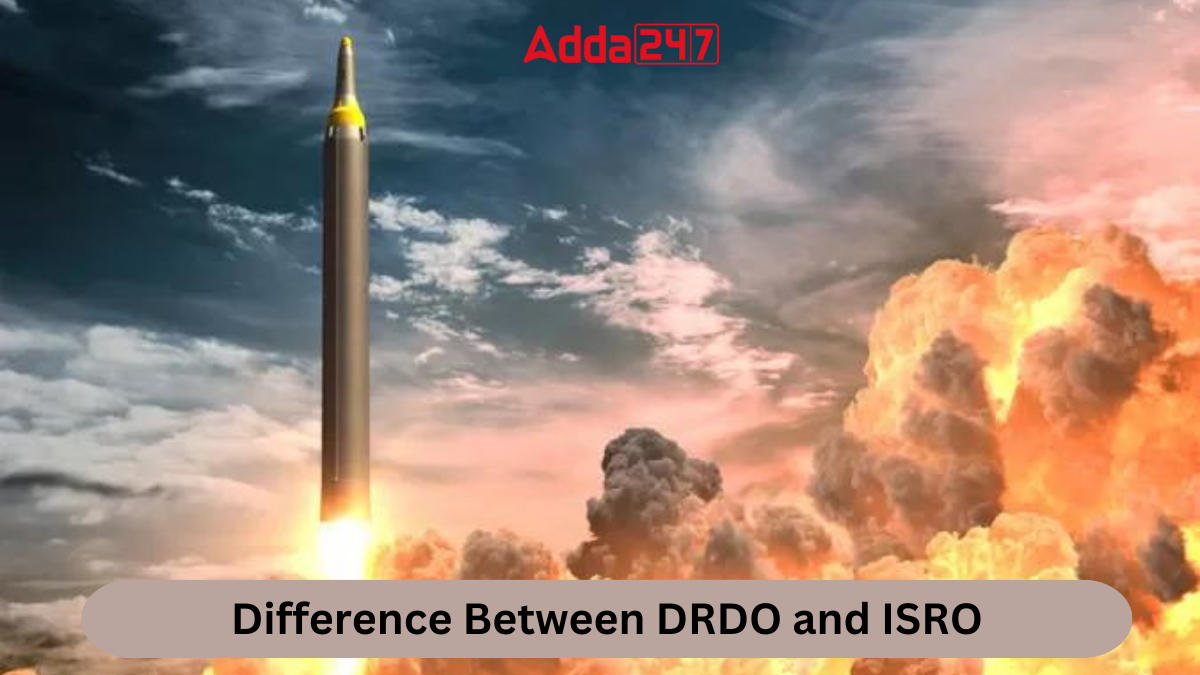 Difference Between DRDO and ISRO