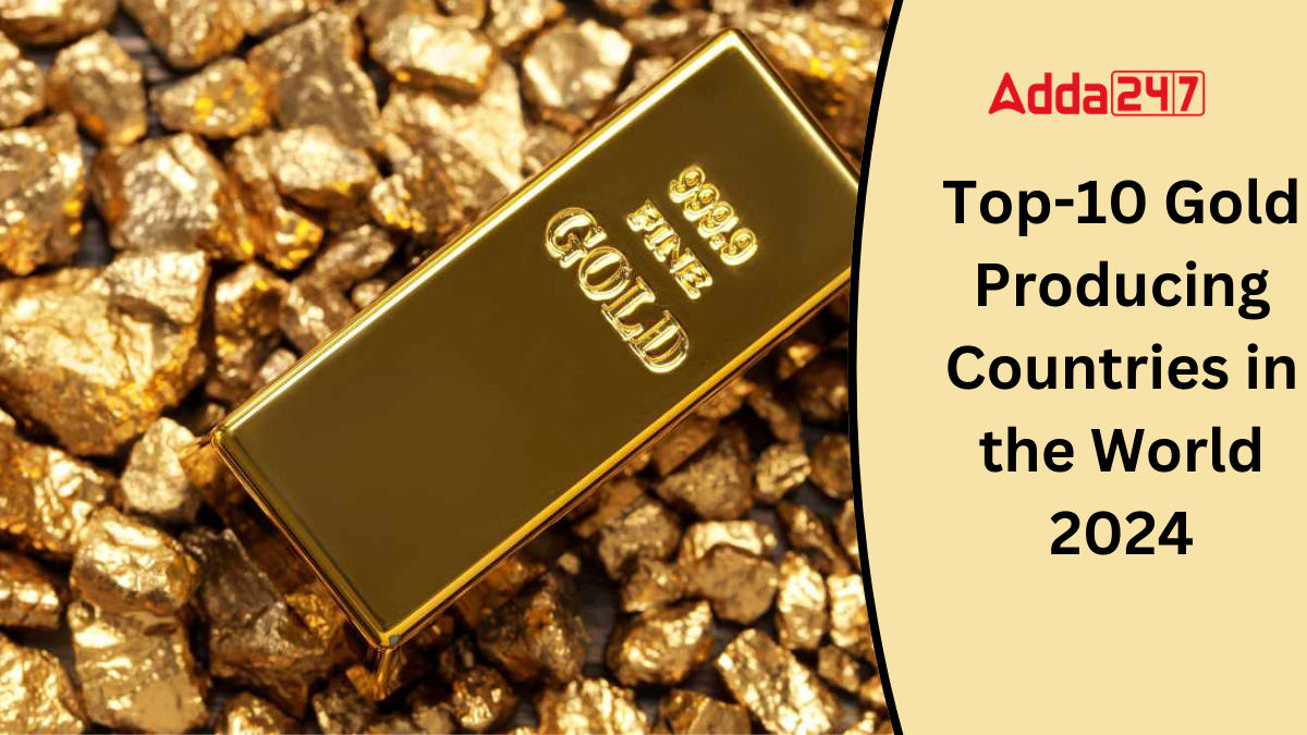 Top-10 Gold Producing Countries in the World 2024