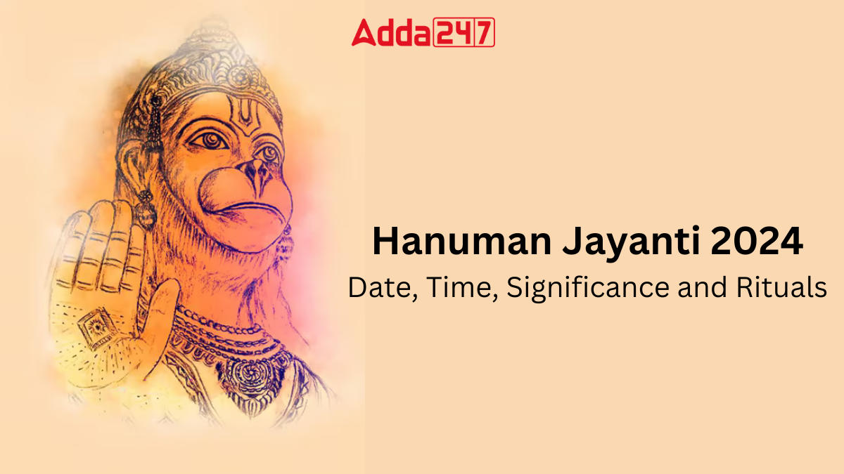 Hanuman Jayanti 2024 Date, Time, Significance and Rituals