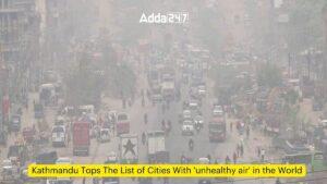 Kathmandu Tops The List of Cities With 'unhealthy air' in the World