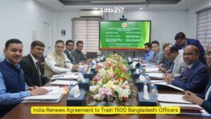 India Renews Agreement to Train 1500 Bangladeshi Officers
