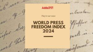 World Press Freedom Index 2024 Announced, India Ranked 159th Out of 180 Countries
