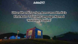 Uttarakhand Tourism Announced India's First Astro Tourism Campaign Named 'Nakshatra Sabha'