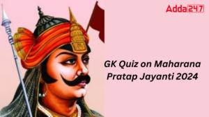 GK Quiz on Maharana Pratap Jayanti 2024