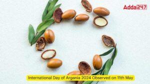 International Day of Argania 2024 Observed on 11th May