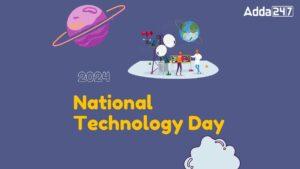 National Technology Day 2024, Celebrating India's Technological Prowess