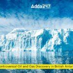 Russia's Controversial Oil and Gas Discovery in British Antarctic Territory