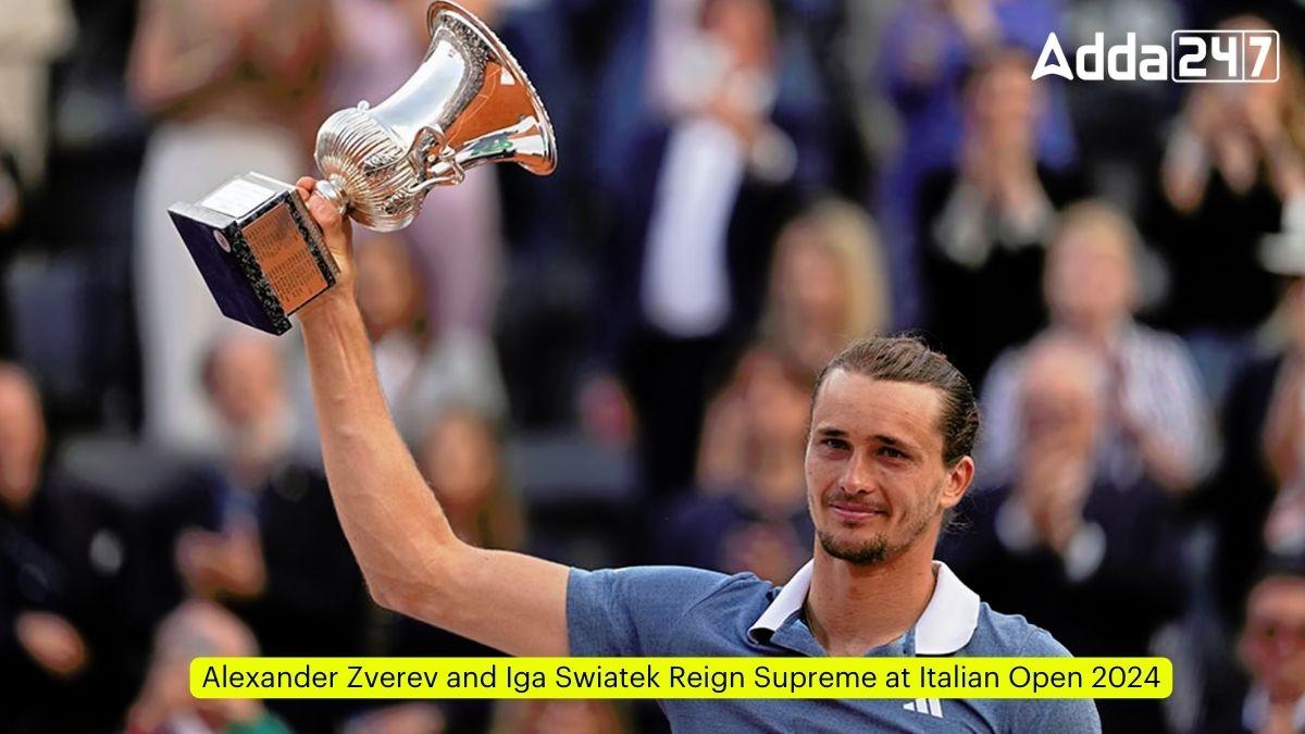 Alexander Zverev and Iga Swiatek Reign Supreme at Italian Open 2024