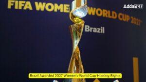 Brazil Awarded 2027 Women's World Cup Hosting Rights