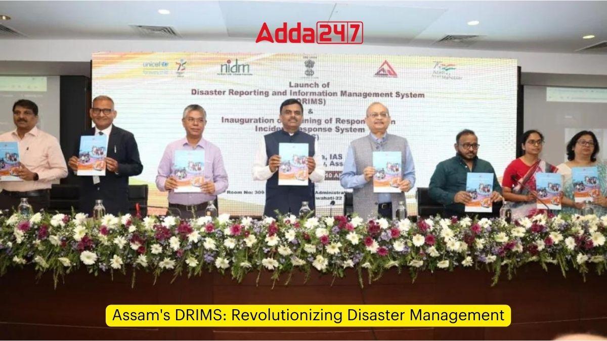 Assam's DRIMS: Revolutionizing Disaster Management