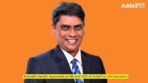 Rushabh Gandhi Appointed as MD and CEO of IndiaFirst Life Insurance