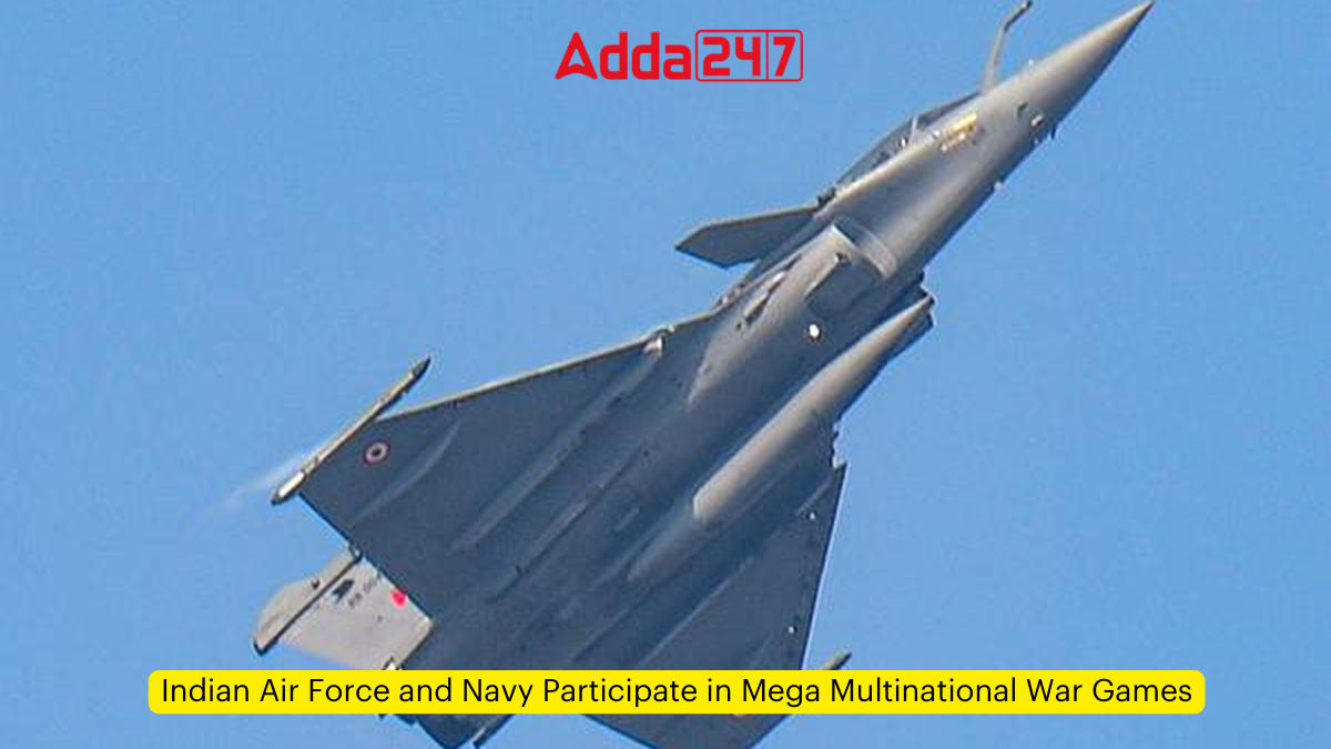Indian Air Force and Navy Participate in Mega Multinational War Games