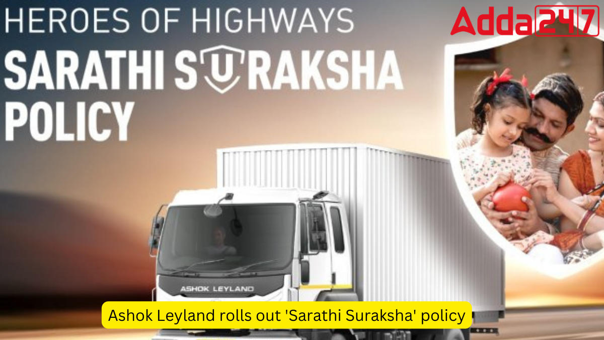 Ashok Leyland rolls out 'Sarathi Suraksha' policy