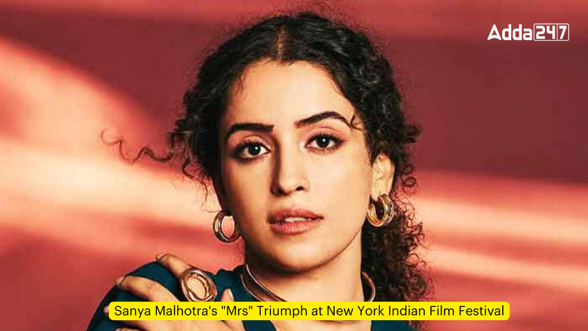 Sanya Malhotra's "Mrs" Triumph at New York Indian Film Festival