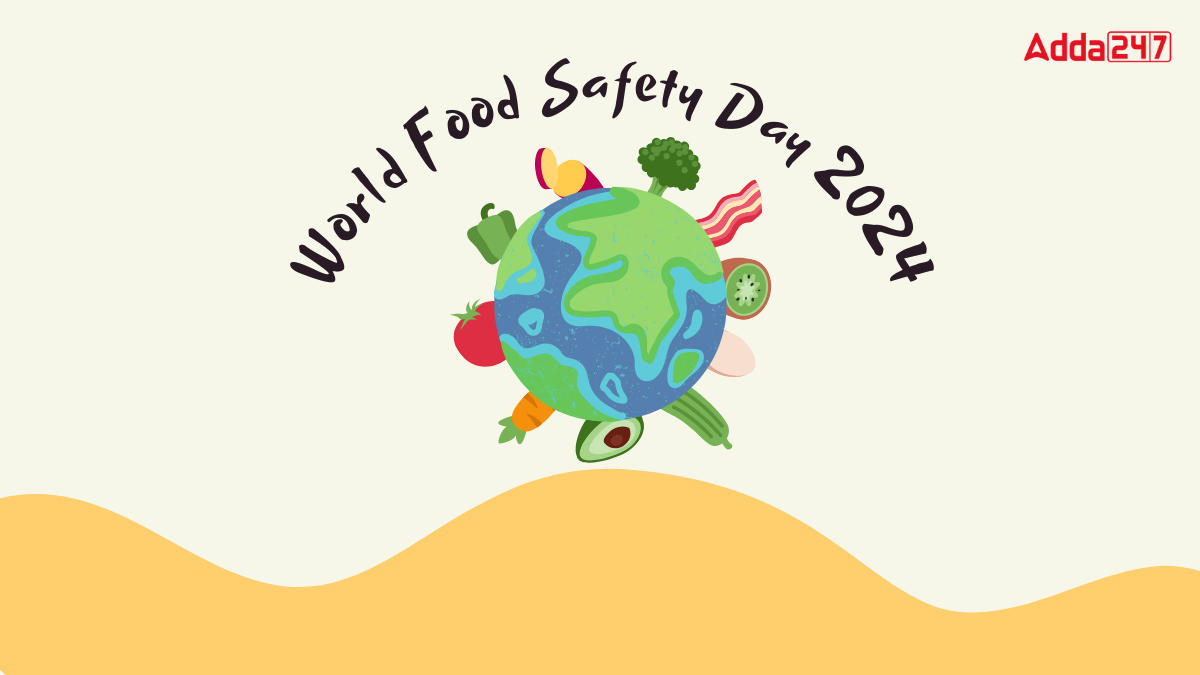 World Food Safety Day 2024: Date, History and Theme