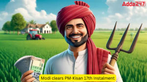 Modi clears PM-Kisan 17th Instalment