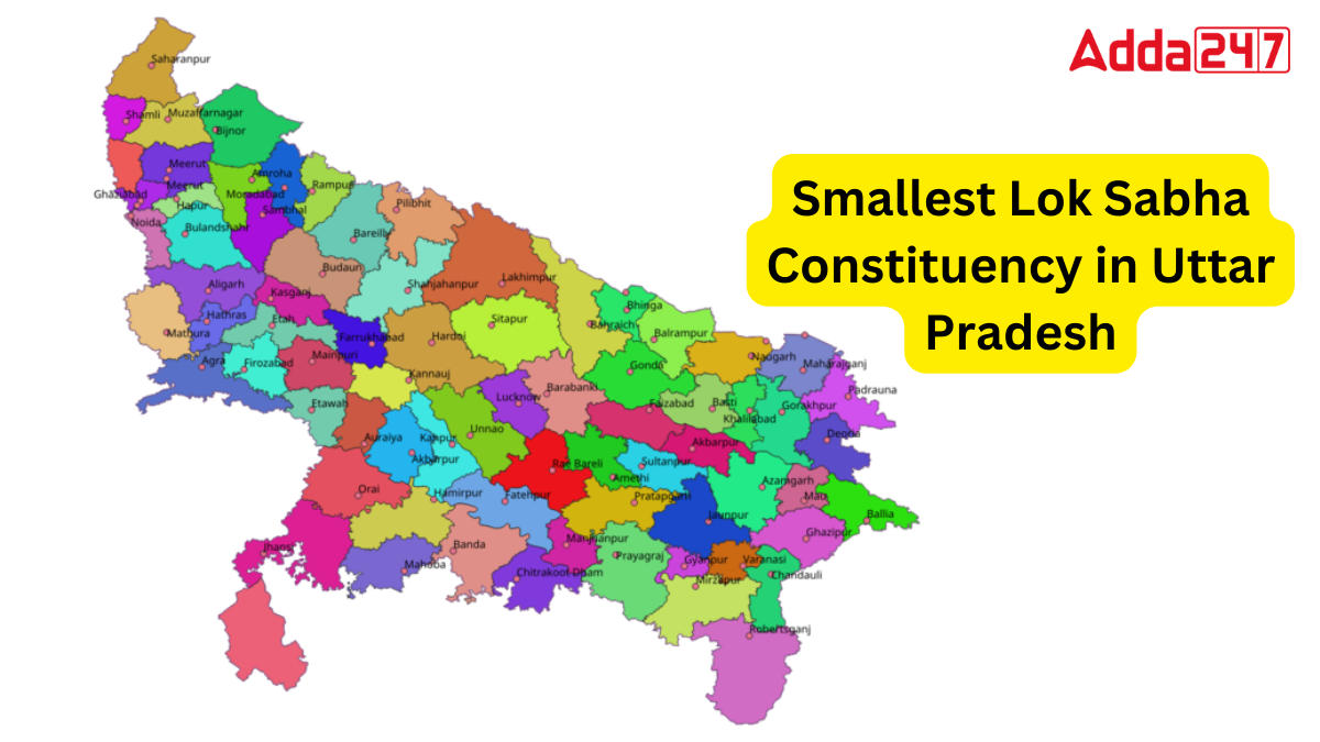 Smallest Lok Sabha Constituency in Uttar Pradesh