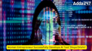 Woman Entrepreneur Successfully Develops AI Tool 'Divya Drishti'